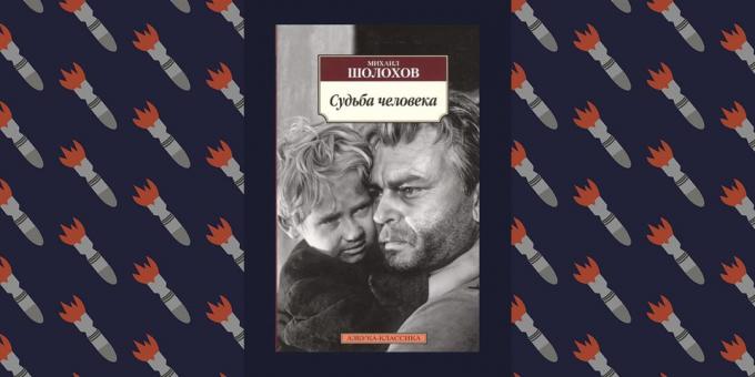 Best Books of the Great Patriotic War: "The Fate of man," Mikhail Sholokhov