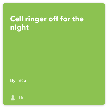 IFTTT Recipe: Cell ringer off for the night connects date-time to android-device