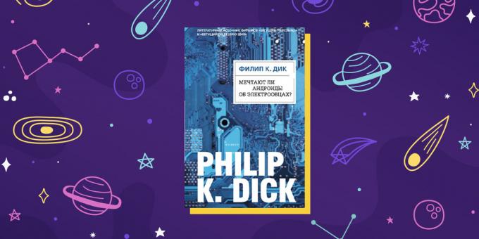 Science-fiction book "Do Androids Dream of Electric Sheep?", Philip K. Dick