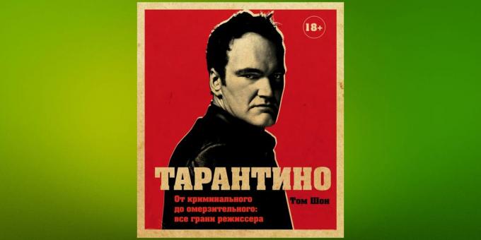 Read in January, "Tarantino. From criminal to disgusting: all sides of the director, "Tom Sean