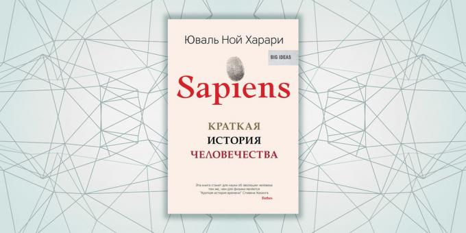 «Sapiens. A brief history of humanity, "Yuval Noah Harari