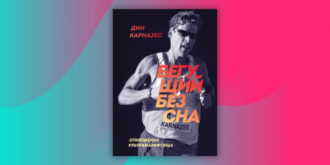 "Running without sleep. Revelation ultramarafontsa "Dean Karnazes