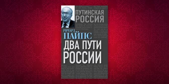 History books: "Two Russian way", Richard Pipes