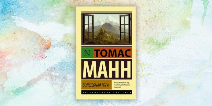 "Magic Mountain" by Thomas Mann