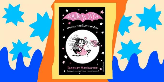 Books for children: "It is an unusual fairy" Harriet Muncaster