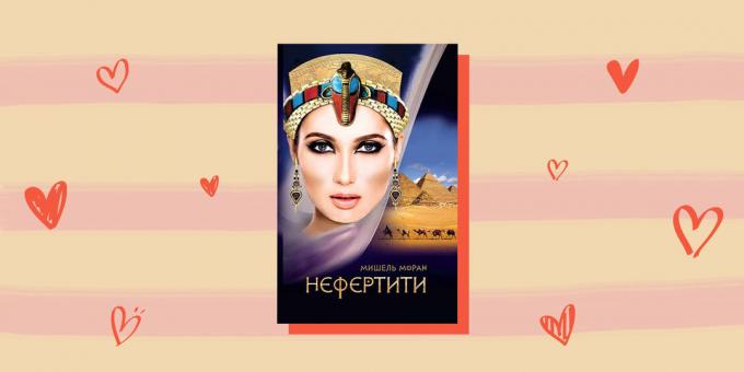 Historical romance novels: "Nefertiti", Michelle Moran