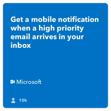 IFTTT Recipe: Get a notification when you receive a high priority email connects office-365-mail to ios-notifications