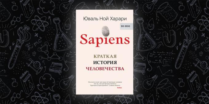 «Sapiens. A brief history of humanity, "Yuval Noah Harari