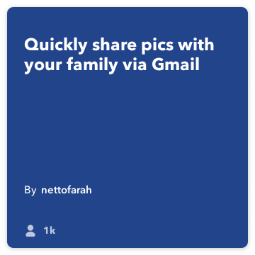IFTTT Recipe: Share family-friendly pics over email connects do-camera to gmail